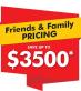 Friends and Family. Up to $3500!
