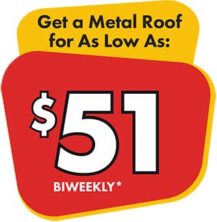 Metal Roof for $51 Biweekly
