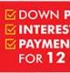 Zero down, interest and payments for 12 months